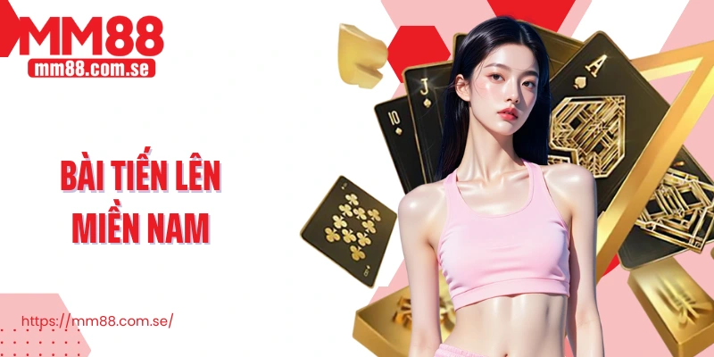 Bài tiến lên miền nam