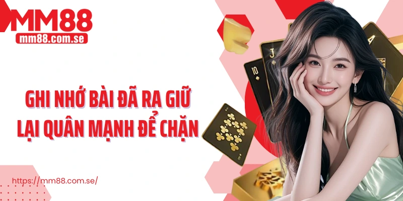 Ghi nhớ bài đã ra giữ lại quân mạnh để chặn