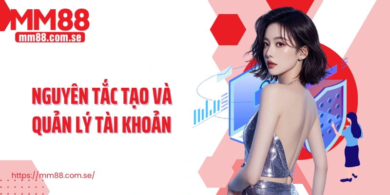 Nguyên tắc tạo và quản lý tài khoản